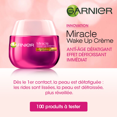 Testez la Miracle Wake Up Crème de Garnier : 100 gratuites