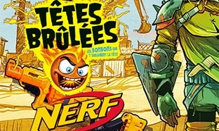 Concours Têtes brulées : 384 lots de jouets Nerf à gagner