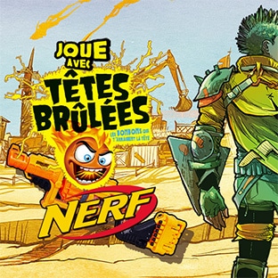 Concours Têtes brulées : 384 lots de jouets Nerf à gagner