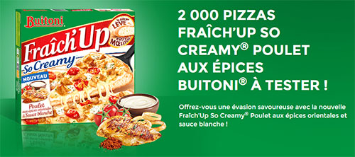 Fraîch’up So Creamy Buitoni : Pizza gratuite à tester