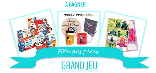 Instants gagnants Kinder : Fête des Pères