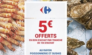 Carrefour Sushis / Poissons : 5€ offerts en bon par tranche de 15€