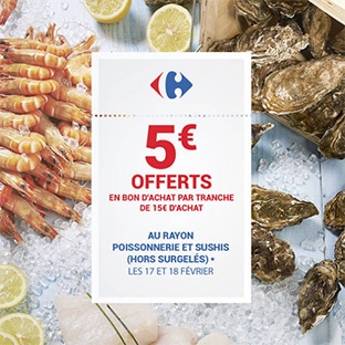 Carrefour Sushis / Poissons : 5€ offerts en bon par tranche de 15€
