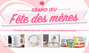 Jeu Fête des Mères Kinder : 482 cadeaux à gagner