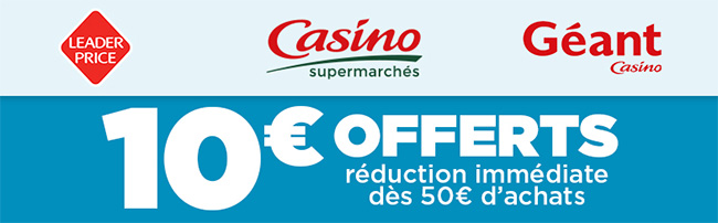 Réduction Casino et Leader Price de 10€