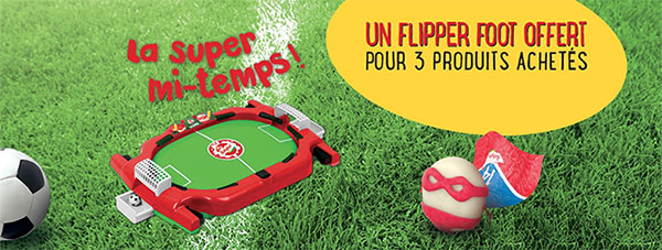 3 produits Babybel achetés = 1 flipper Super mi-temps offert