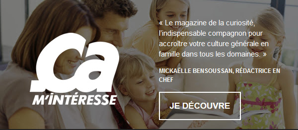 Obtenez gratuitement le magazine Ça m'intéresse