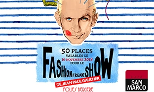place pour le Fashion Freak Show de Jean Paul Gaultier à remporter avec San Marco