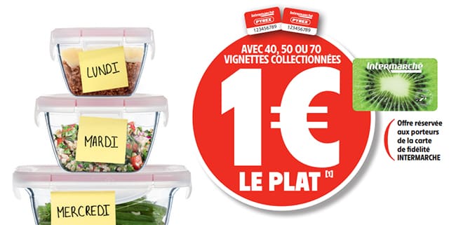 Plats Pyrex à 1€ grâce aux vignettes Intermarché