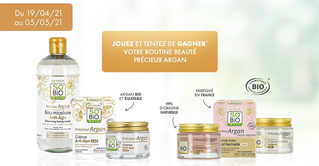 Tentez de remporter l’une des 20 routines SO’BiO étic Précieux Argan