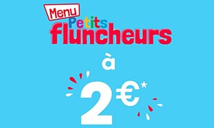 Menu Petits Fluncheurs pas cher