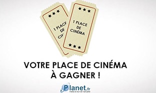 Jeu Planet.fr : places de cinéma à gagner