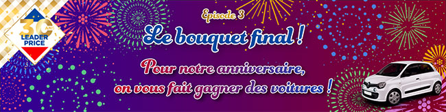 anniversaire 30 ans Leader Price : le bouquet final