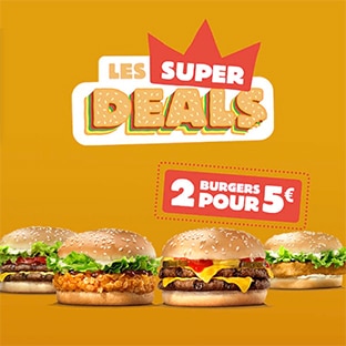 Burger King Super Deals : 2 burgers pour 5€
