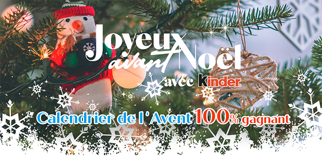 Calendrier De L Avent 2023 Kinder Concours Calendrier De L'avent Kinder Noël 2021 : 1664 Lots