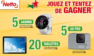 Jeu Netto : Montres, tablettes et GoPro à gagner