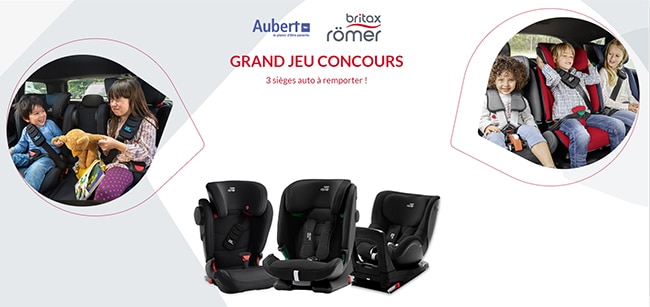 Tentez de remporter l’un des 3 sièges auto Britax avec le jeu Aubert