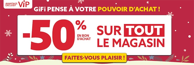 50% remboursés en bon d’achat sur tout le magasin GiFi