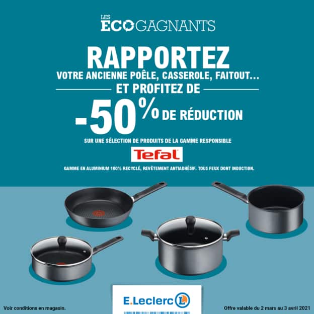 Leclerc recyclage : Reprise poêle / casserole = -50% sur Tefal