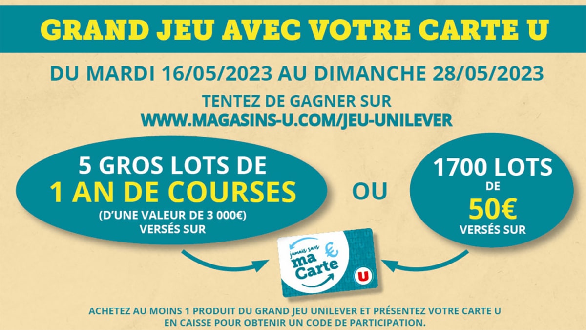 Magasins-U Jeu Unilever à code : 5 ans de courses & 1700 x 50€ à gagner