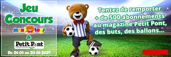 Gagnez un abonnement à Petit Pont, un but et un ballon avec Maxi Toys