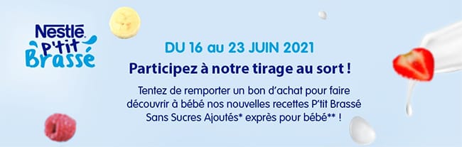 Testez les P’tit Brassé 3x plus de fruits avec Nestlé et Croquons la vie