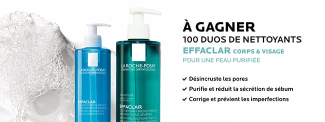 Gagnez un gel Micro-peeling et un gel moussant Effaclar La Roche-Posay