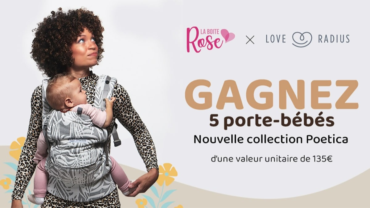 Jeu La Boîte Rose : 5 porte-bébés Love Radius à gagner
