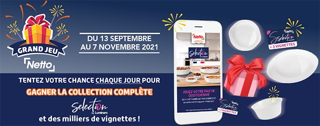 Tentez de gagner votre set de produits Luminarc ou 3 vignettes collector Netto