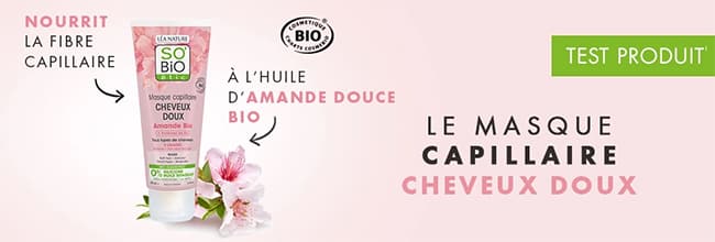 Testez gratuitement le masque capillaire Cheveux Doux SO’BiO étic