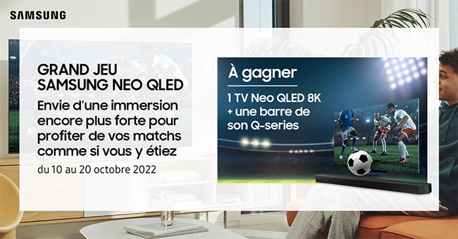 remporter une télé Neo QLED 8K et une barre de son Q-series Samsung