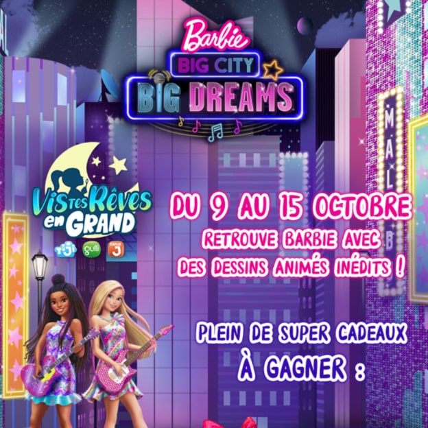 Jeu Gulli : Voiture Big city big dreams et cadeaux Barbie à gagner