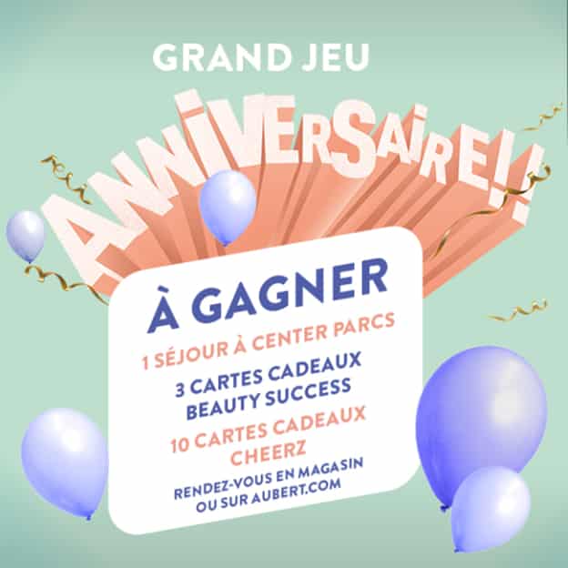 Jeu Aubert Anniversaire : Séjour à Center Parcs et cartes cadeaux à gagner