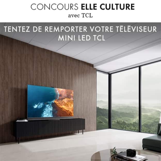 Jeu ELLE : Téléviseur Premium et TV TCL Android à gagner