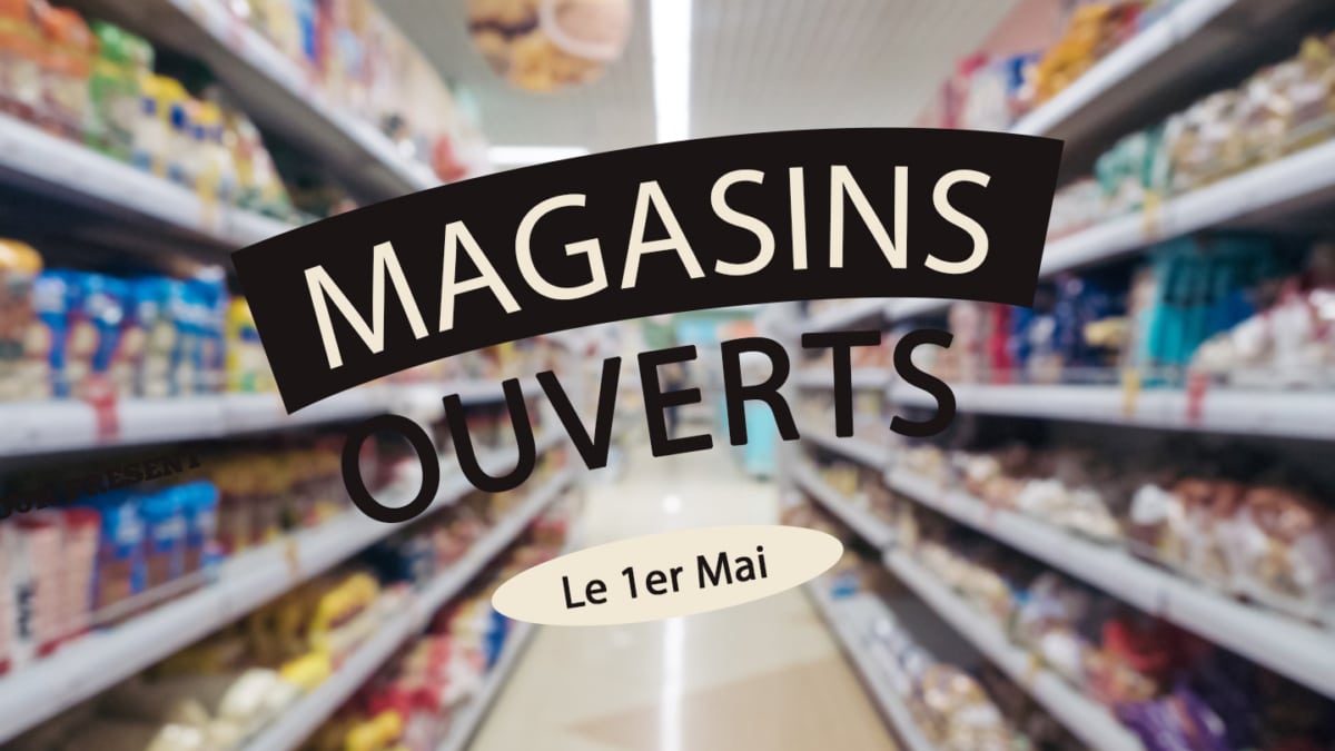 Magasins ouverts le lundi 1er mai 2023 : Listes et horaires