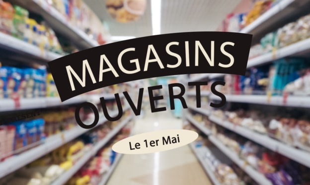 Magasins ouverts le jeudi 1 mai 2025 : Listes et horaires