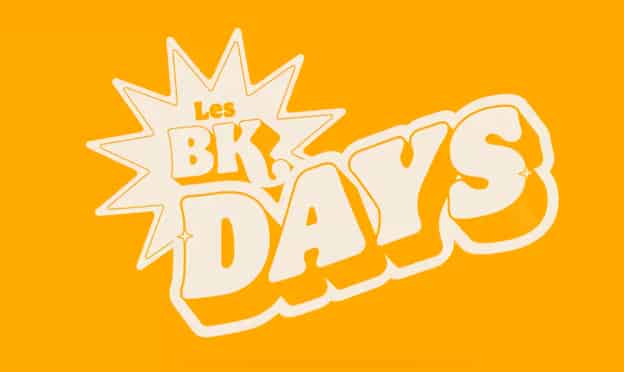 BK Days Burger King 2022 : Un super bon plan par jour
