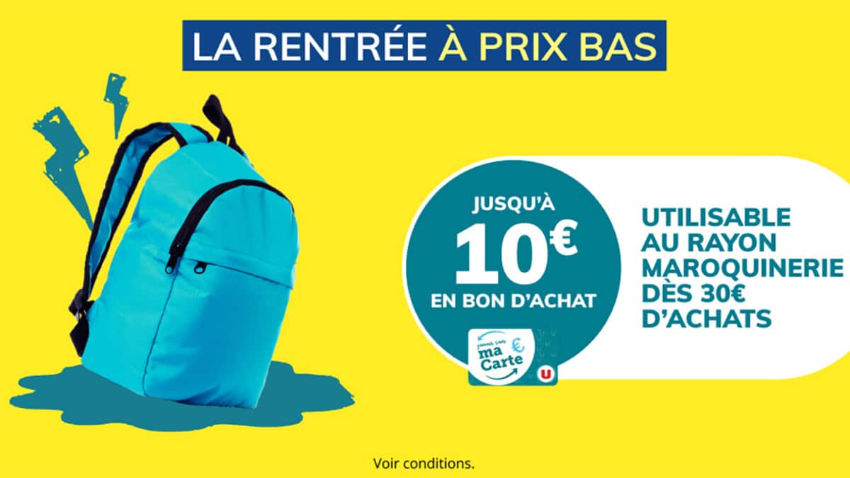 Super U / Hyper U reprise Cartable : 10€ offerts en bon