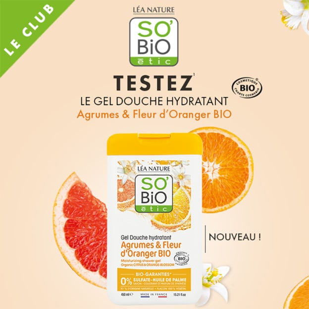 Test SO’BiO étic : Gels douche Agrumes et Fleur d'Oranger