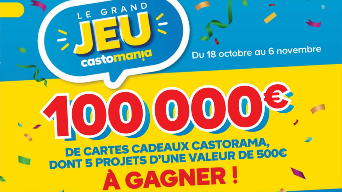 Jeu Castomania by Castorama : 100'000 euros de cadeaux à gagner