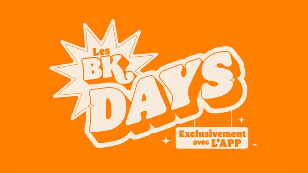 BK Days Burger King 2023 : Un super bon plan par jour