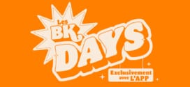 BK Days Burger King 2023 : Un super bon plan par jour