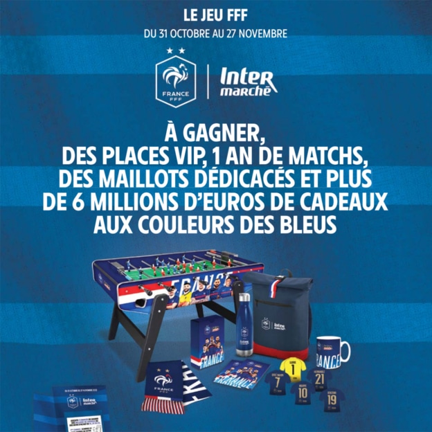 Jeu Intermarché FFF foot (achat) : + de 6 millions d’euros de cadeaux