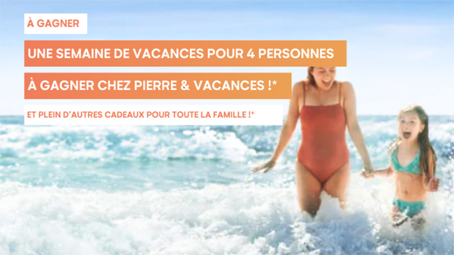 Gagnez un séjour ou un cadeau avec Pierre&Vacances