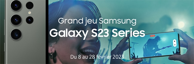 Tentez de remporter un smartphone Samsung Galaxy S23, S23+ ou S23 Ultra