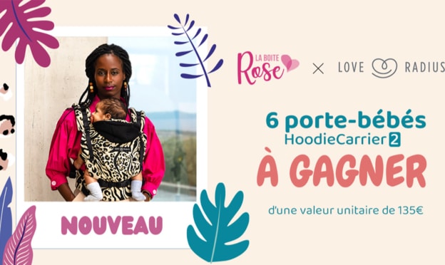 Jeu La Boîte Rose : 6 porte-bébés Love Radius à gagner