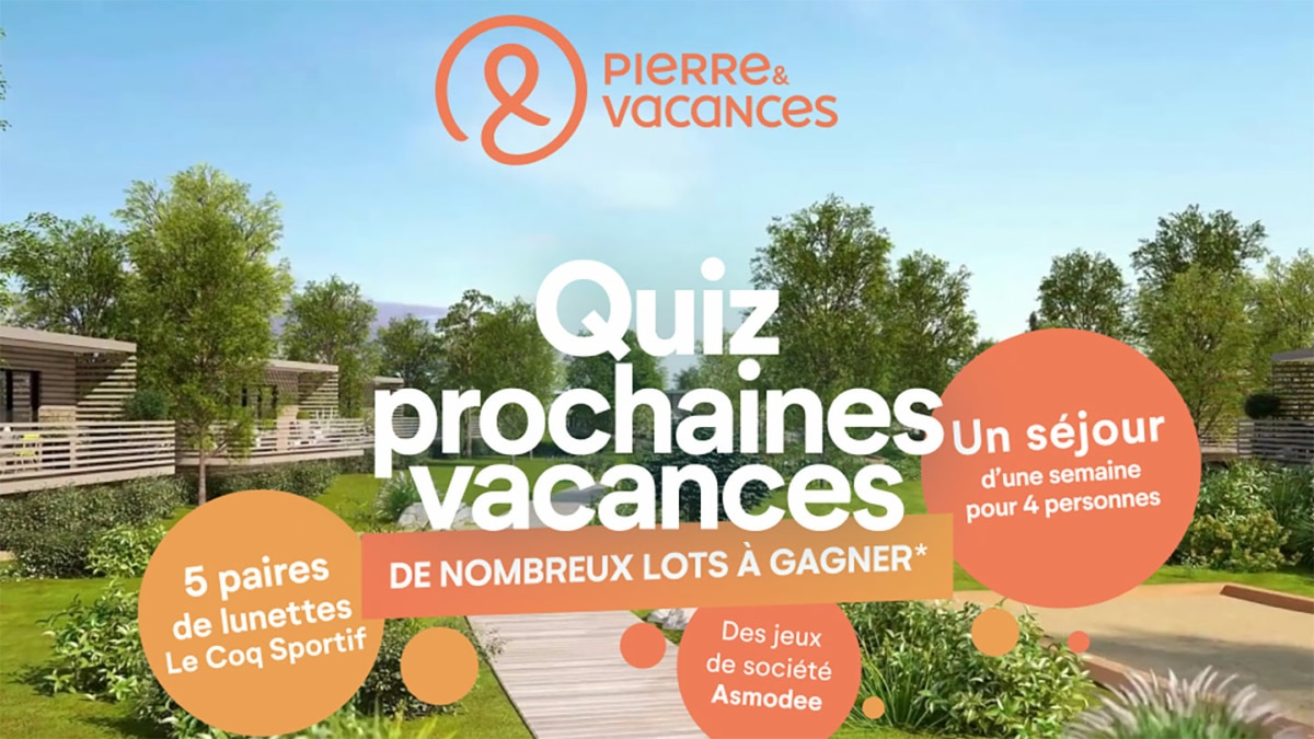 Jeu Pierre & Vacances : Séjour et lots à gagner