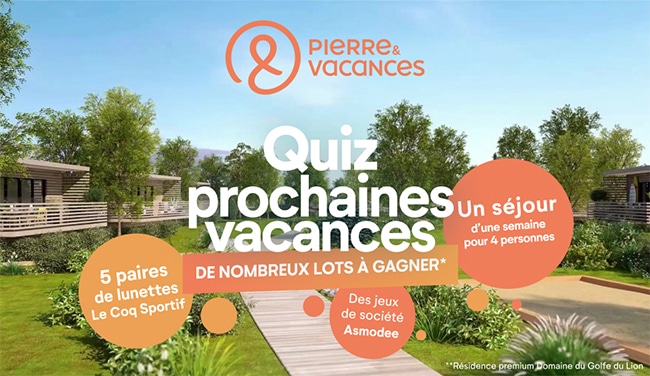 Tentez de gagner un séjour Pierre et Vacances ou l'un des autres lots