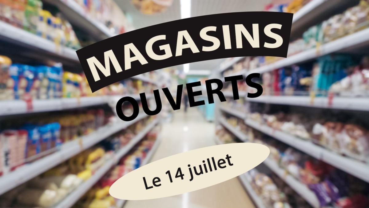Magasins ouverts le mardi 14 juillet 2026 : Liste et horaires