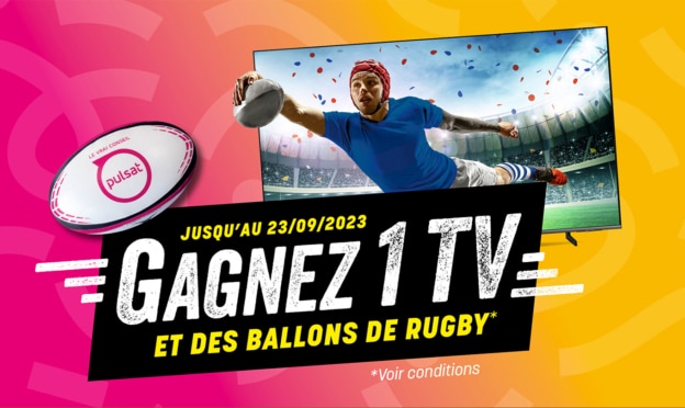 Jeu concours Pulsat 2023 : TV QLED et ballons de Rugby à gagner